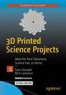 Front cover of 3D Printed Science Projects