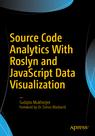 Front cover of Source Code Analytics With Roslyn and JavaScript Data Visualization