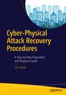 Front cover of Cyber-Physical Attack Recovery Procedures