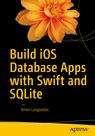 Front cover of Build iOS Database Apps with Swift and SQLite