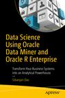 Front cover of Data Science Using Oracle Data Miner and Oracle R Enterprise