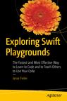 Front cover of Exploring Swift Playgrounds