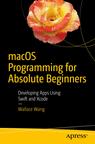 Front cover of macOS Programming for Absolute Beginners