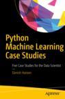 Front cover of Python Machine Learning Case Studies