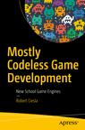 Front cover of Mostly Codeless Game Development