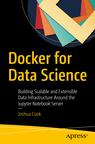 Front cover of Docker for Data Science