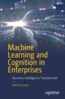 Front cover of Machine Learning and Cognition in Enterprises