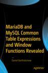 Front cover of MariaDB and MySQL Common Table Expressions and Window Functions Revealed