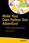 Front cover of Make Your Own Python Text Adventure