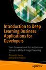 Front cover of Introduction to Deep Learning Business Applications for Developers