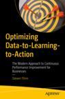 Front cover of Optimizing Data-to-Learning-to-Action