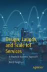 Front cover of Design, Launch, and Scale IoT Services