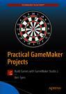 Front cover of Practical GameMaker Projects