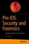 Front cover of Pro iOS Security and Forensics
