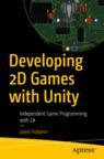 Front cover of Developing 2D Games with Unity