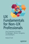 Front cover of UX Fundamentals for Non-UX Professionals