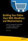 Front cover of Building Your Online Store With WordPress and WooCommerce