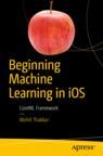 Front cover of Beginning Machine Learning in iOS