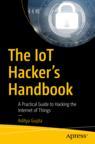 Front cover of The IoT Hacker's Handbook