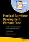 Front cover of Practical Salesforce Development Without Code