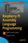 Front cover of Raspberry Pi Assembly Language Programming