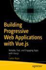 Front cover of Building Progressive Web Applications with Vue.js