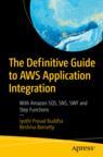 Front cover of The Definitive Guide to AWS Application Integration