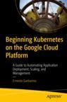 Front cover of Beginning Kubernetes on the Google Cloud Platform