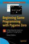 Front cover of Beginning Game Programming with Pygame Zero