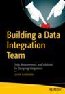 Front cover of Building a Data Integration Team