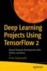 Front cover of Deep Learning Projects Using TensorFlow 2