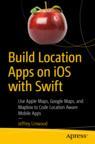 Front cover of Build Location Apps on iOS with Swift