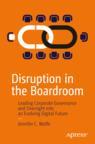 Front cover of Disruption in the Boardroom