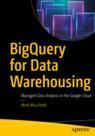 Front cover of BigQuery for Data Warehousing