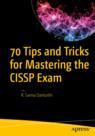 Front cover of 70 Tips and Tricks for Mastering the CISSP Exam