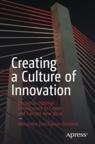 Front cover of Creating a Culture of Innovation