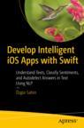 Front cover of Develop Intelligent iOS Apps with Swift