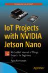 Front cover of IoT Projects with NVIDIA Jetson Nano