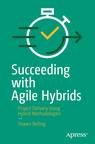 Front cover of Succeeding with Agile Hybrids