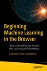 Front cover of Beginning Machine Learning in the Browser