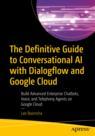 Front cover of The Definitive Guide to Conversational AI with Dialogflow and Google Cloud