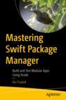 Front cover of Mastering Swift Package Manager