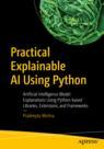 Front cover of Practical Explainable AI Using Python