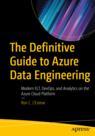 Front cover of The Definitive Guide to Azure Data Engineering
