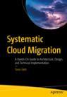 Front cover of Systematic Cloud Migration