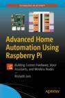 Front cover of Advanced Home Automation Using Raspberry Pi