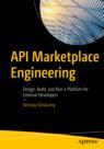 Front cover of API Marketplace Engineering