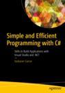Front cover of Simple and Efficient Programming with C#