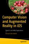 Front cover of Computer Vision and Augmented Reality in iOS