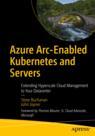 Front cover of Azure Arc-Enabled Kubernetes and Servers